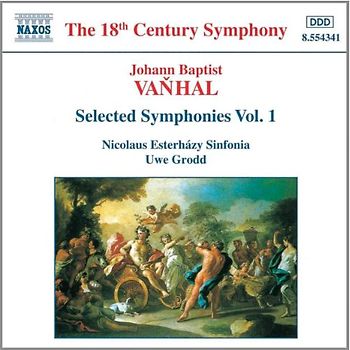 Nicolaus Esterházy Sinfonia: Johann Baptist Vanhal - Selected Symphonies Vol. 1