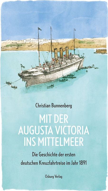Mit der Augusta Victoria ins Mittelmeer