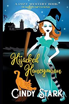 Hijacked Honeymoon: A Cozy Witch Mystery (Teas and Temptations, Band 10)