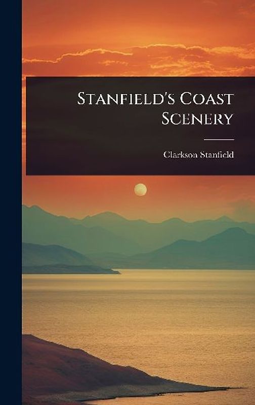 Stanfield's Coast Scenery