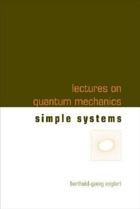 Lectures on Quantum Mechanics - Volume 2: Simple Systems