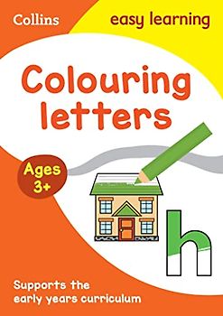 Colouring Letters Early Years Age 3+ (Collins Easy Learning Preschool)