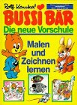 Bussi Bär - Die neue Vorschule / Malen und Zeichnen lernen