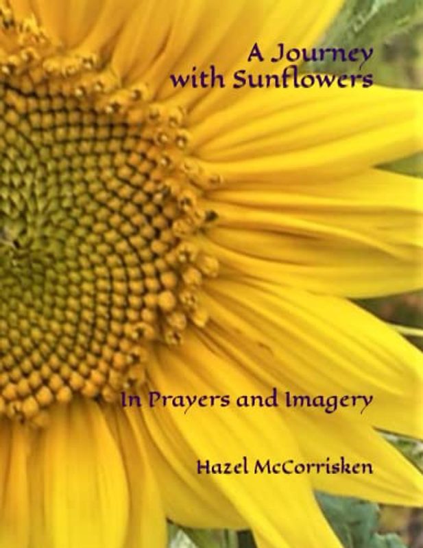 A Journey with Sunflowers: In Prayers, Thoughts and Imagery
