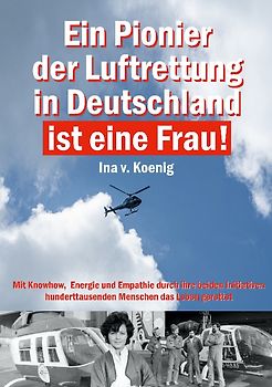 Ein Pionier der Luftrettung in Deutschland ist eine Frau