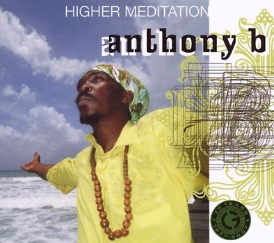 Anthony B - Higher Meditation