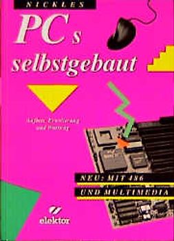 PC selbstgebaut. Aufbau Erweiterung Wartung