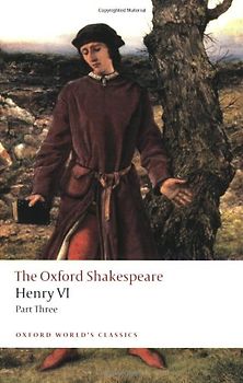 Henry VI: The Qxford Shakespeare (Oxford World's Classics) - Shakespeare, William