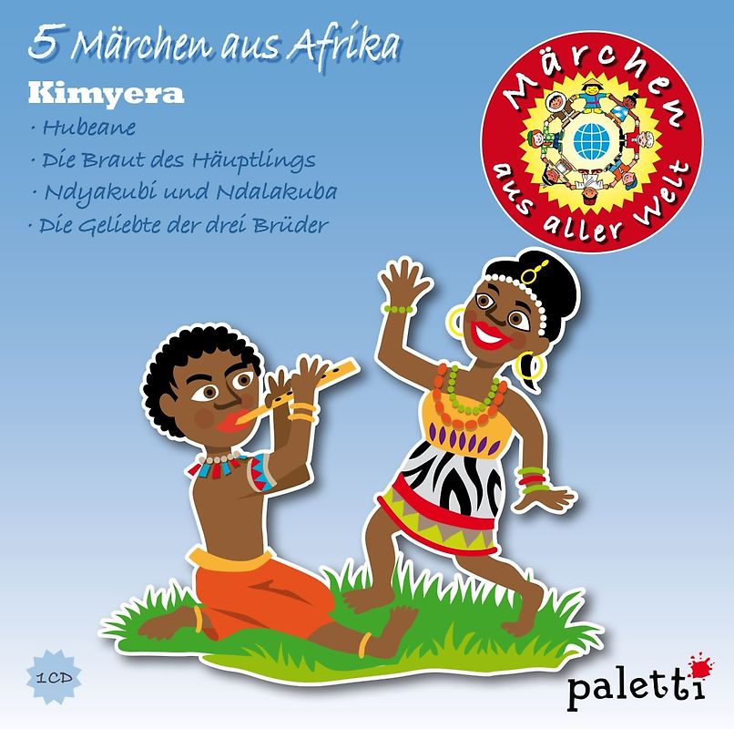 Märchen aus aller Welt: 4 Märchen aus Afrika - Kimyera
