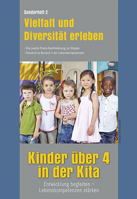 Kinder über 4 in der Kita. Entwicklung begleiten - Lebenskompetenzen stärken