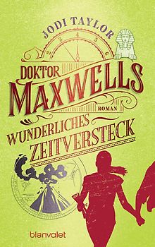 Doktor Maxwells wunderliches Zeitversteck