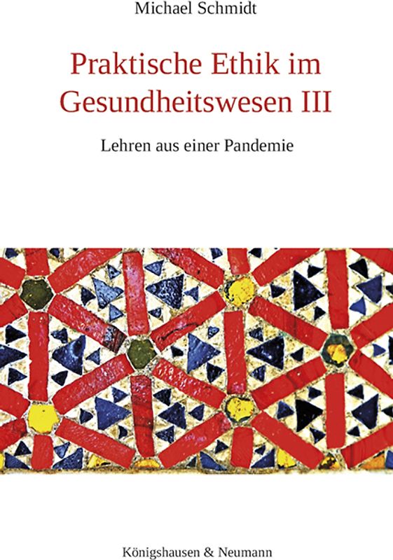 Praktische Ethik im Gesundheitswesen III