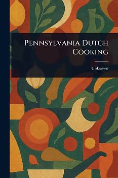 Pennsylvania Dutch Cooking