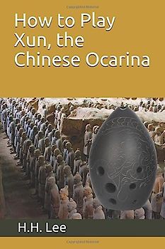 How to Play Xun, the Chinese Ocarina