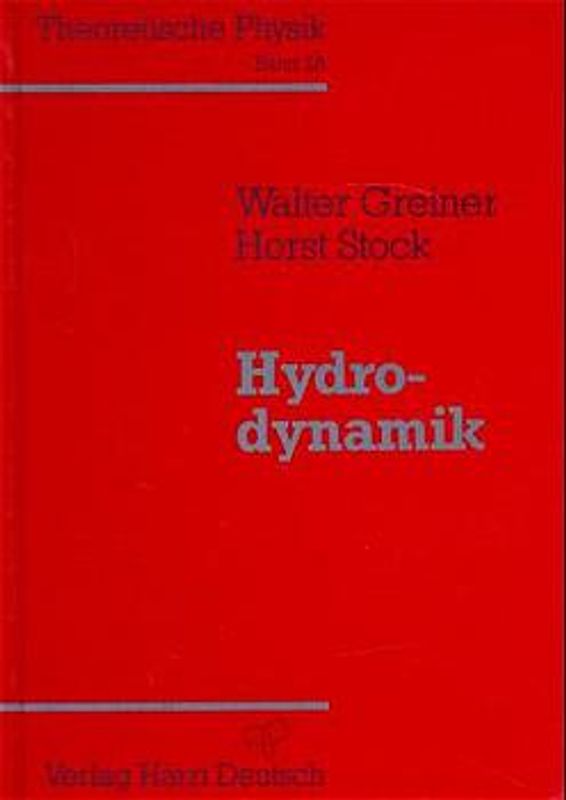 Theoretische Physik. Ein Lehr- und Übungstext für Anfangssemester... / Hydrodynamik