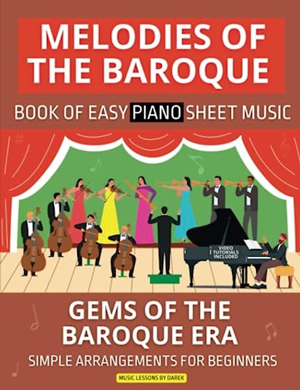 Melodies of the Baroque | Book of Easy Piano Sheet Music: Gems of the Baroque Era | Simple Arrangements for Beginners | Bach Handel Vivaldi Pachelbel ... Purcell Rameau Daquin Kuhnau Paradisi Clarke