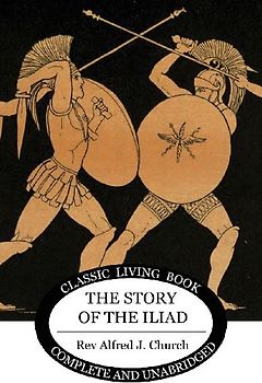 The Story of the Iliad