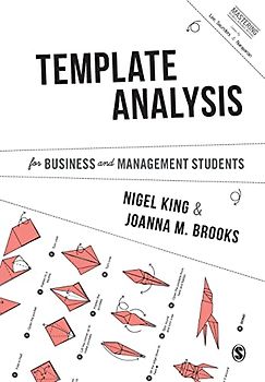Template Analysis for Business and Management Students (Mastering Business Research Methods)
