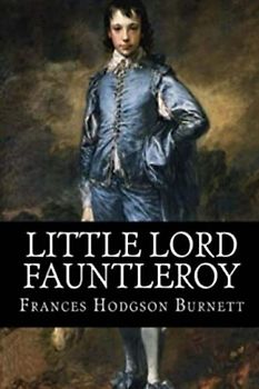 Little Lord Fauntleroy (Annotated)