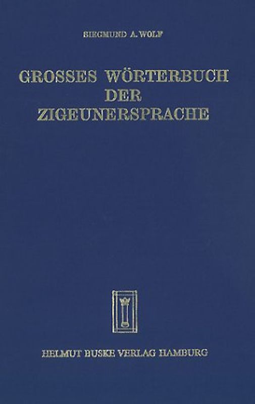 Grosses Wörterbuch der Zigeunersprache (romani tšiw)