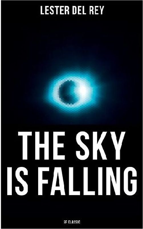 The Sky Is Falling (SF Classic)