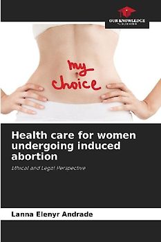 Health care for women undergoing induced abortion