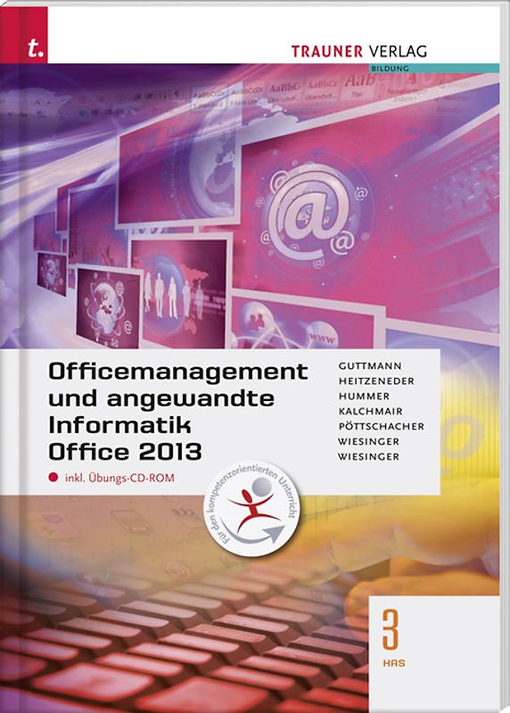 Für HAS-Schulversuchsschulen:  Officemanagement und angewandte Informatik 3 HAS Office 2013 inkl. Übungs-CD-ROM