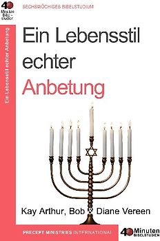 Ein Lebensstil echter Anbetung