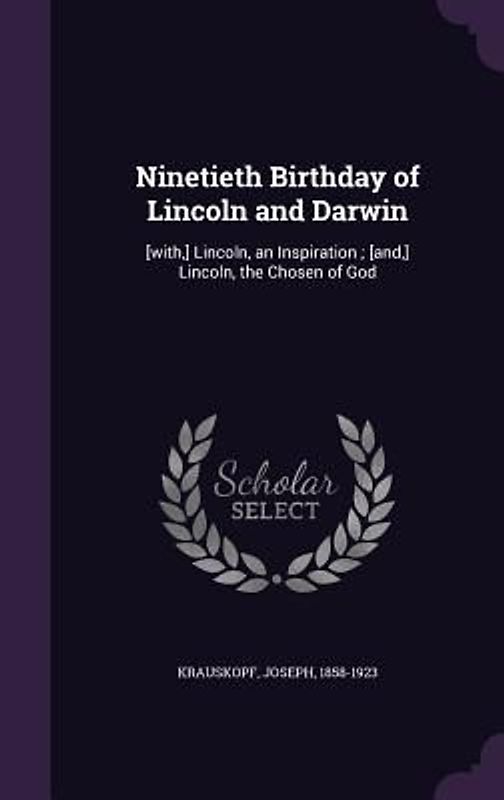 Ninetieth Birthday of Lincoln and Darwin