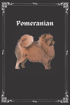 Pomeranian Journal: Perfect Pomeranian Notebook | Vintage Cute Pomeranian Dog Blank Lined Journal | Wonderful Gift For Kids & Adults … (6" x 9") - 120 pages