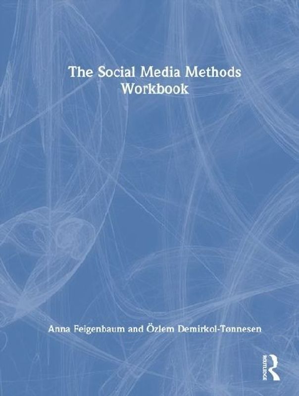 The Social Media Methods Workbook