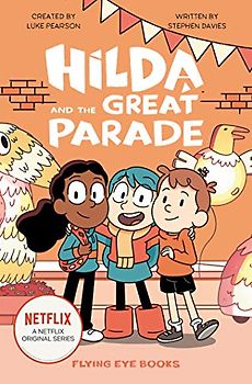 Hilda and the Great Parade: Hilda Netflix Tie-In 2 (Hilda Tie-In, Band 2)