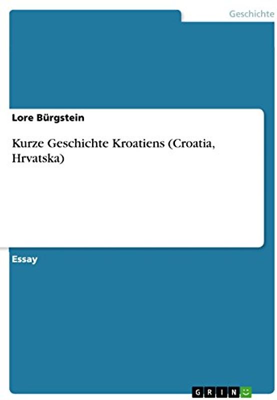 Kurze Geschichte Kroatiens (Croatia, Hrvatska)