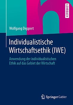 Individualistische Wirtschaftsethik (IWE)