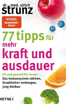 77 Tipps für mehr Kraft und Ausdauer