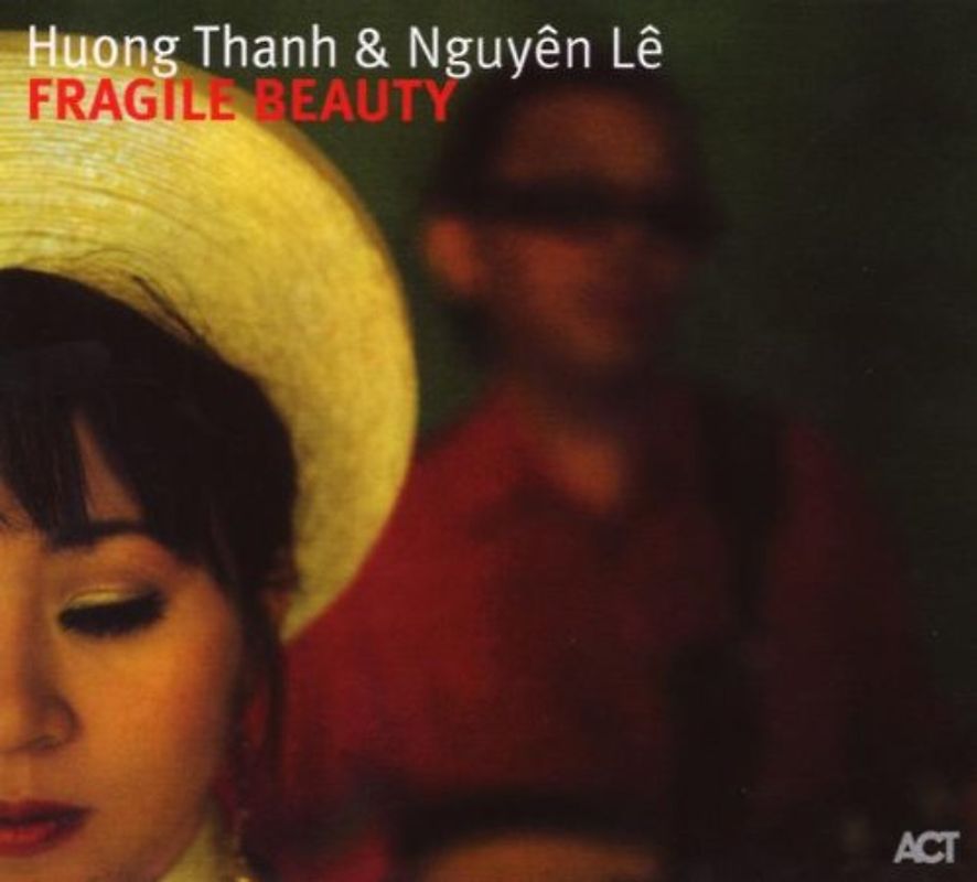 Nguyen Le - Fragile Beauty