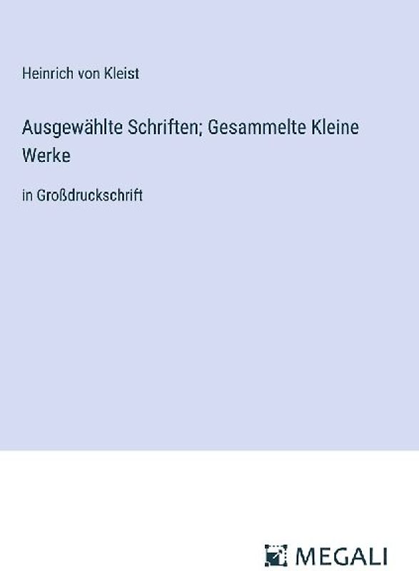 Ausgewählte Schriften; Gesammelte Kleine Werke