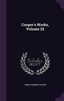 Cooper's Works, Volume 22
