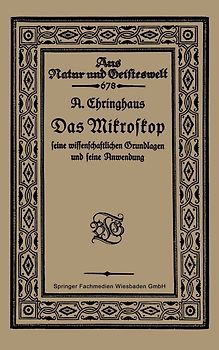 Das Mikroskop seine wissenschaftlichen Grundlagen und seine Anwendung