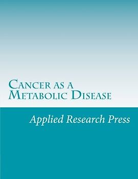 Cancer as a Metabolic Disease [Paperback]