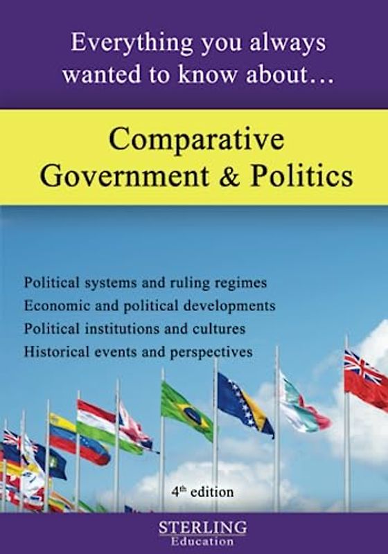 Comparative Government & Politics: Everything you always wanted to know about