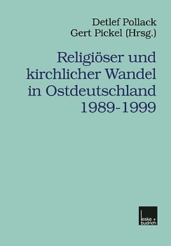 Religiöser und kirchlicher Wandel in Ostdeutschland 1989–1999