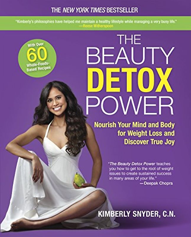 The Beauty Detox Power: The Secret to Mind-Body Weight Loss and Realizing Your Joy - Snyder, Kimberly