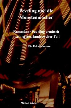 Münsters Kommissar Peveling ermittelt / Peveling und die Monetenmacher