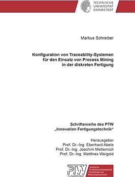 Konfiguration von Traceability-Systemen für den Einsatz von Process Mining in der diskreten Fertigung