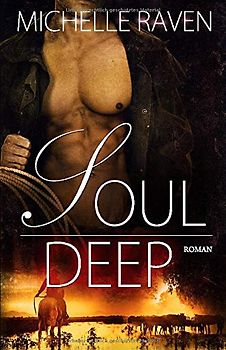 Soul Deep (Lyons Ranch, Band 1)