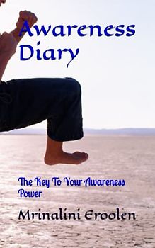 Awareness Diary: The Key To Your Awareness Power