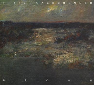 Kalkbrenner,Fritz - Drown