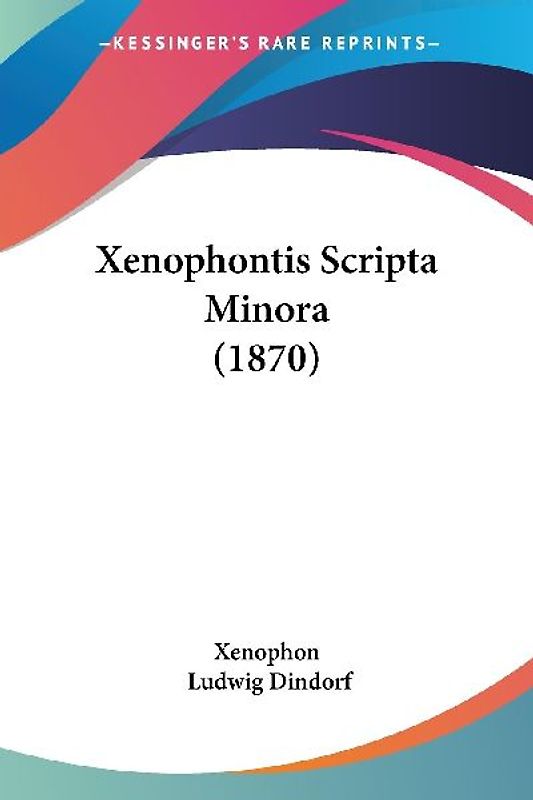 Xenophontis Scripta Minora (1870)