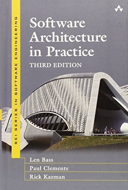 Software Architecture in Practice (SEI Series in Software Engineering) - Bass, Len